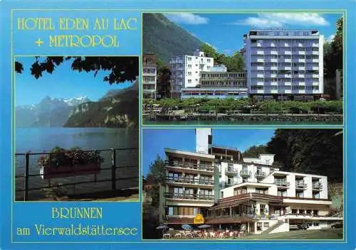 AK / Ansichtskarte  Brunnen_Vierwaldstaettersee_SZ Hotel Eden au Lac mit Metropol Hotel