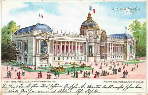 AK / Ansichtskarte  Exposition_Paris_1900_Exposition_Universelle Kleines Palaig L.Meyers Versandhaus Reiden Suisse Paris Litho