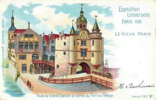 AK / Ansichtskarte  Exposition_Paris_1900_Exposition_Universelle Voute du Grand Chatelet et entree du Pont au Change Litho