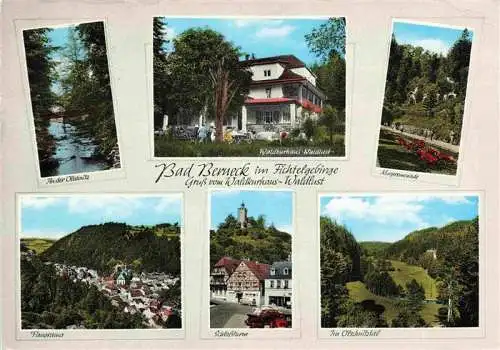 AK / Ansichtskarte  Bad_Berneck Waldkurhaus Waldlust An der oelschnitz Kurpromenade Panorama Schlossturm Im oelschnitztal