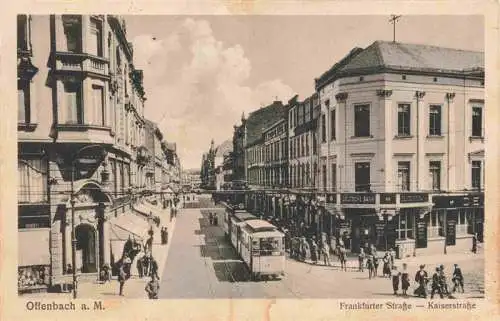 AK / Ansichtskarte  Strassenbahn_Tramway-- Offenbach a.M. Frankfurter Strasse Kaiserstrasse