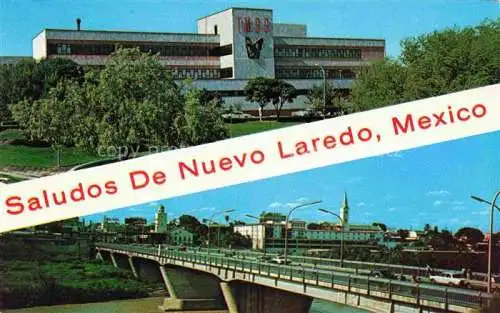 AK / Ansichtskarte  Nuevo_Laredo_Mexico Seguro Social Puente Internacional