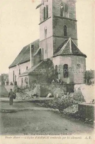 AK / Ansichtskarte  Aspach Aspach-le-Haut Oberaspach Thann 68 Haut-Rhin La Grande Guerre 1914-15 Eglise bombardée Truemmer 1. Weltkrieg