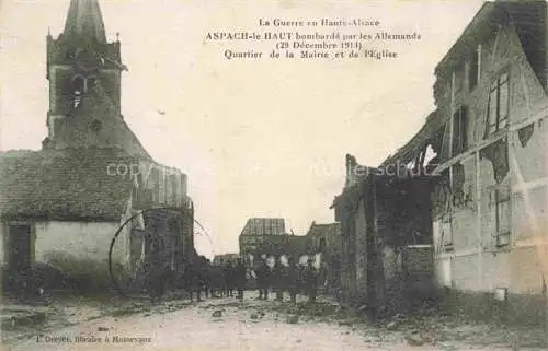 AK / Ansichtskarte  Aspach Aspach-le-Haut Oberaspach Thann 68 Haut-Rhin La Grande Guerre 1914-15 Quartier de la Mairie et de l'église Truemmer 1. Weltkrieg