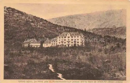 AK / Ansichtskarte  Soultz Elsass Sulz Guebwiller 68 Haut-Rhin Grend Hotel Sainte Anne Hartmannswillerkopf