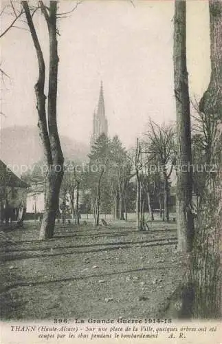 AK / Ansichtskarte  Thann  68 Haut-Rhin Sur une place de la Ville quelques arbres ont ete coupes par les obus pendant le bombardement