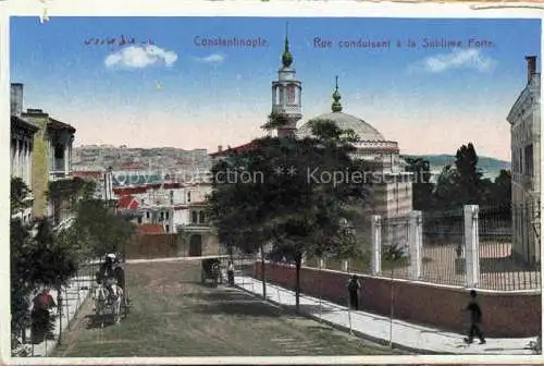 AK / Ansichtskarte  Constantinople Constantinopel ISTANBUL TK Rue conduisant a la Sublime Porte