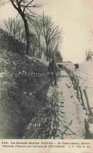 AK / Ansichtskarte  Steinbach 68 Haut-Rhin Retranchements Francais Grande Guerre 1914-15 Kriegsschauplatz 1. Weltkrieg