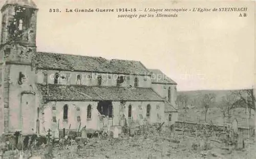 AK / Ansichtskarte  Steinbach 68 Haut-Rhin Eglise saccagée par les Allemands Grande Guerre 1914-15 Truemmer 1. Weltkrieg