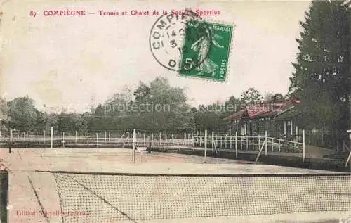 AK / Ansichtskarte Compiegne_60_Oise Tennis et Chalet de la Societe Sportive 