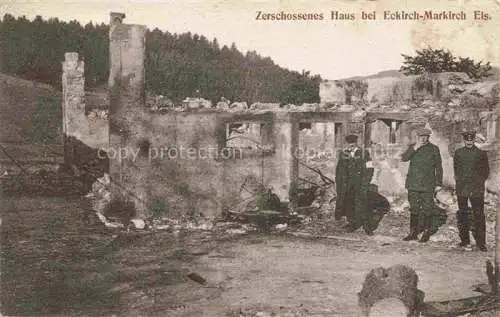 AK / Ansichtskarte Eckirch Markirch_Sainte Marie aux Mines_68_Haut Rhin Zerschossenes Haus Truemmer 1. Weltkrieg Feldpost 