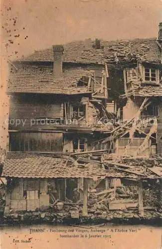 AK / Ansichtskarte Thann__68_Haut Rhin Grande Guerre 1914 15 Faubourg des Vosges Auberge a l arbre Vert bombardee Truemmer 1. Weltkrieg 