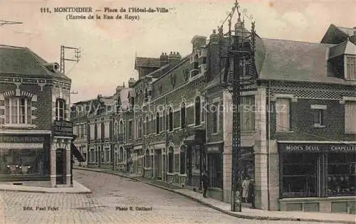 AK / Ansichtskarte Montdidier__Mondidier_80_Somme Place de l Hotel de Ville Rue de Roye 