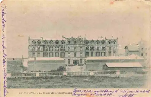 AK / Ansichtskarte Ault_80_Somme Le Grand Hotel Continental 