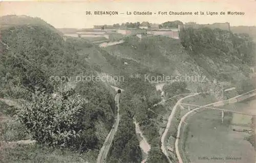 AK / Ansichtskarte BESANCON LES_BAINS_25_Doubs La Citadelle Fort Chaudanne et la Ligne de Morteau 