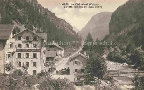 AK / Ansichtskarte Le_Chatelard_MARTIGNY_Martinaco_VS Hotel Suisse et l Eau Noire 