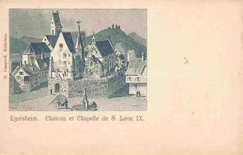 AK / Ansichtskarte Eguisheim_Egisheim_68_Haut_Rhin Chateau et Chapelle de S. Leon IX Kuenstlerkarte 