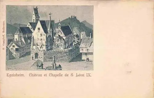 AK / Ansichtskarte Eguisheim_Egisheim_68_Haut_Rhin Chateau et Chapelle de S. Leon IX Kuenstlerkarte 
