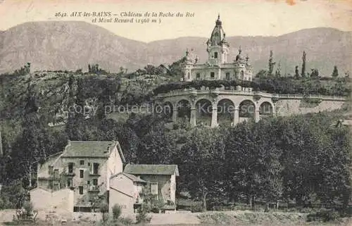 AK / Ansichtskarte  AIX-LES-BAINS 73 Savoie Château de la Roche du Roi et Mont Revard