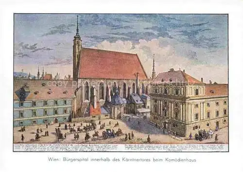 AK / Ansichtskarte  WIEN AT Buergerspital innerhalb des Kaerntertores beim Komoedienhaus Aquarell