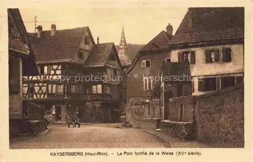 AK / Ansichtskarte  Kaysersberg Kaisersberg Alsace 68 Haut Rhin Pont fortifié de la Weiss XVe siècle