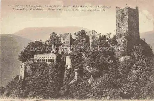 AK / Ansichtskarte  Ribeauville Rappoltsweiler 68 Haut Rhin Ruines du Château d'Ulrisbourg