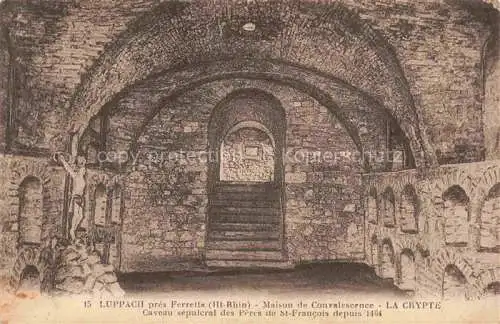 AK / Ansichtskarte  Luppach Ferrette Altkirch 68 Haut-Rhin Maison de Convalescence la crypte caveau des Pères de St Francois