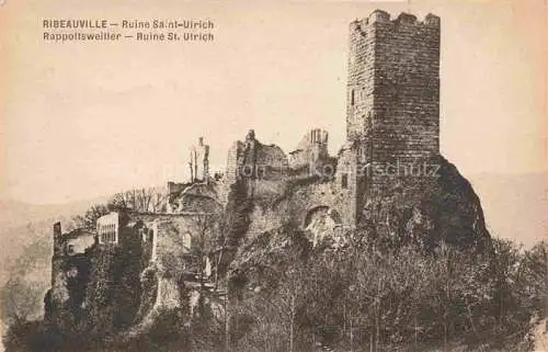 AK / Ansichtskarte  Ribeauville Rappoltsweiler 68 Haut Rhin Ruine Saint Ulrich Burgruine