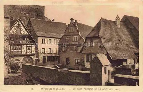 AK / Ansichtskarte  Kaysersberg Kaisersberg Alsace 68 Haut Rhin Pont fortifiée de la Weiss XVe siècle