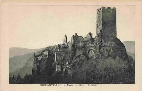 AK / Ansichtskarte  Ribeauville Rappoltsweiler 68 Haut Rhin Ruines Saint Ulrich