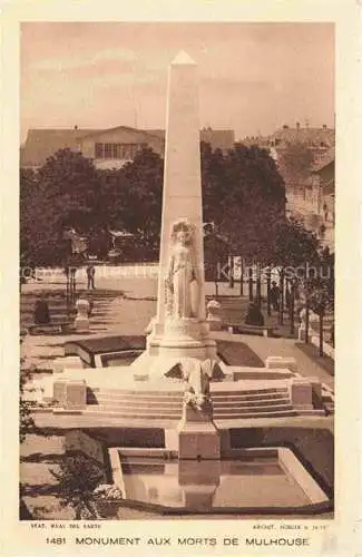 AK / Ansichtskarte  MULHOUSE Muehlhausen 68 Alsace Monument aux Morts Kriegerdenkmal