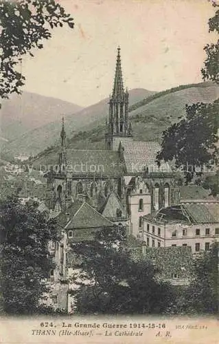 AK / Ansichtskarte  Thann  68 Haut-Rhin La Cathédrale Grande Guerre 1914-16