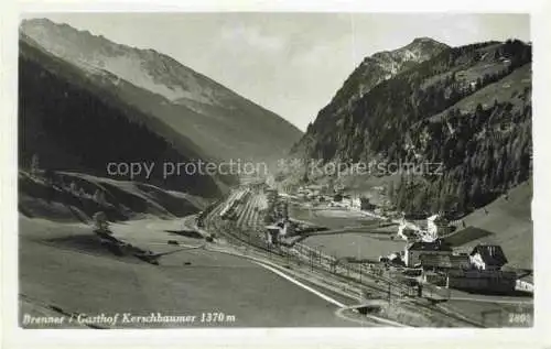 AK / Ansichtskarte  Brennerpass 1372m Brenner Brennero Suedtirol IT Gasthof Kerschbaumer Gebirgspass Alpen