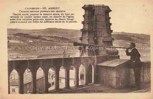 AK / Ansichtskarte  Ambert 63 Puy-de-Dome Chantre de l'église aux terrasses du clocher