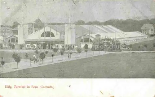 AK / Ansichtskarte  BERN BE Eidgen Turnfest Festhuette
