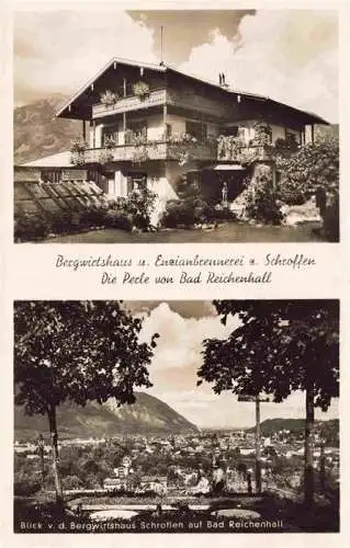 AK / Ansichtskarte  BAD REICHENHALL Bergwirtshaus und Enzianbrennerei Schroffen Blick auf Reichenhall