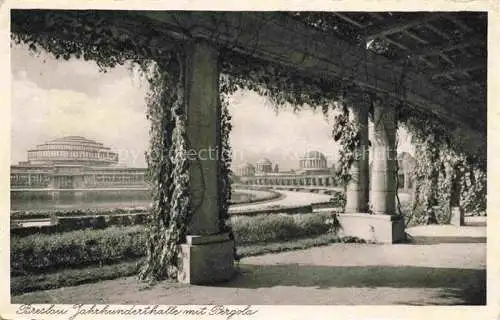 AK / Ansichtskarte  Breslau WROCLAW PL Jahrhunderthalle mit Pergola Kupfertiefdruck