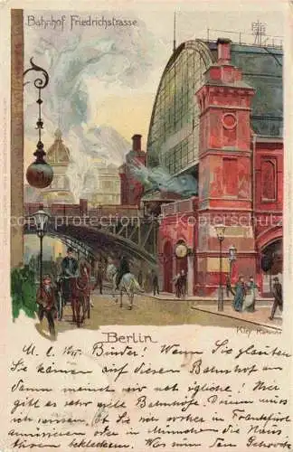 AK / Ansichtskarte  KLEY  Kuenstlerlitho Berlin Bahnhof Friedrichstrasse