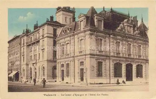 AK / Ansichtskarte  VALENCE -SUR-RHONE 26 Drome La Caisse d'Epargne et l'Hotel des Postes