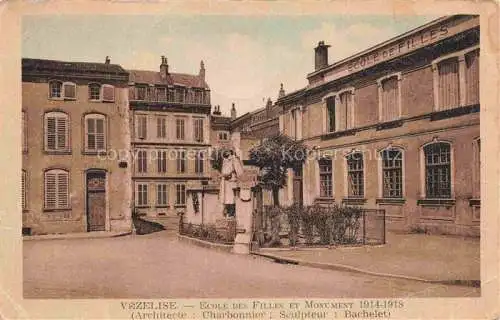 AK / Ansichtskarte  Vezelise 54 Meurthe-et-Moselle Ecole des Filles et Monument 1914 bis 18