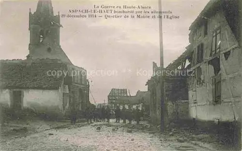 AK / Ansichtskarte  Aspach Aspach-le-Haut Oberaspach Thann 68 Haut-Rhin bombardee parles allemands decembre 1914 Quartier de la Mairie et de l'Eglise