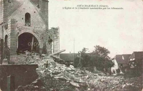 AK / Ansichtskarte  Aspach Aspach-le-Haut Oberaspach Thann 68 Haut-Rhin Eglise en le Cimetiere bombardees par les Alemands