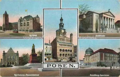 AK / Ansichtskarte  Posen  POZNAN PL Kgl Schloss Rathaus Stadttheater Kgl Akademie Bismarkdenkmal Ansiedlungs Kommission Feldpost