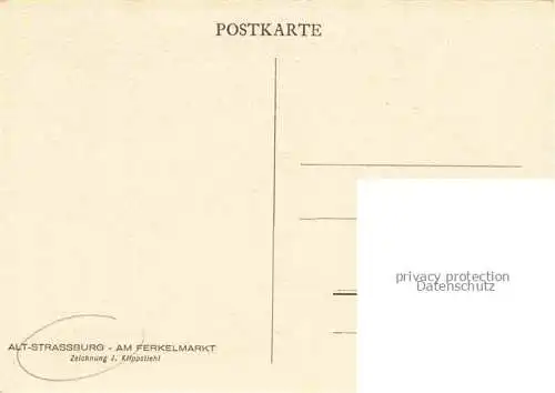 AK / Ansichtskarte  Strassburg  Strasbourg 67 Bas-Rhin Am Ferkelmarkt Zeichnung J. Klippstiehl Kuenstlerkarte