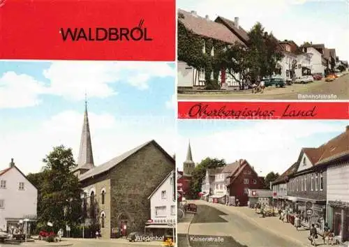 AK / Ansichtskarte  Waldbroel NRW Bahnhofstrasse Wiedenhof Kaiserstrasse