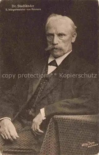 AK / Ansichtskarte  BREMEN II. Buergermeister Dr Stadtlaender Portrait