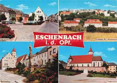AK / Ansichtskarte  Eschenbach Oberpfalz Neustadt Waldnaab Bayern Karlsplatz Stirnberg Krankenhaus Pfarrkirche Mariensaeule