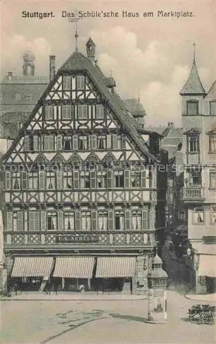 AK / Ansichtskarte  STUTTGART Das Schuele'sche Haus am Marktplatz Fachwerkhaus Historisches Gebaeude