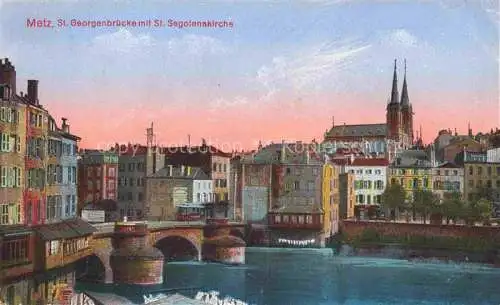 AK / Ansichtskarte  METZ  57 Moselle St Georgenbruecke mit St Segolenakirche