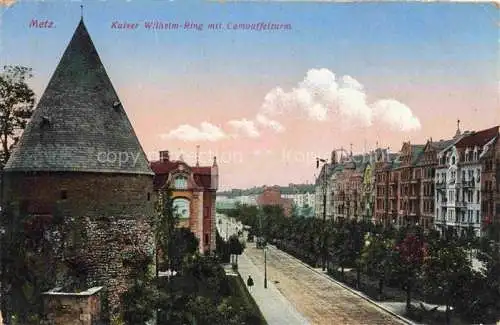 AK / Ansichtskarte  METZ  57 Moselle Kaiser Wilhelm Ring mit Camouffelturm